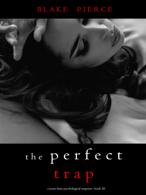 Title details for The Perfect Trap by Blake Pierce - Available
